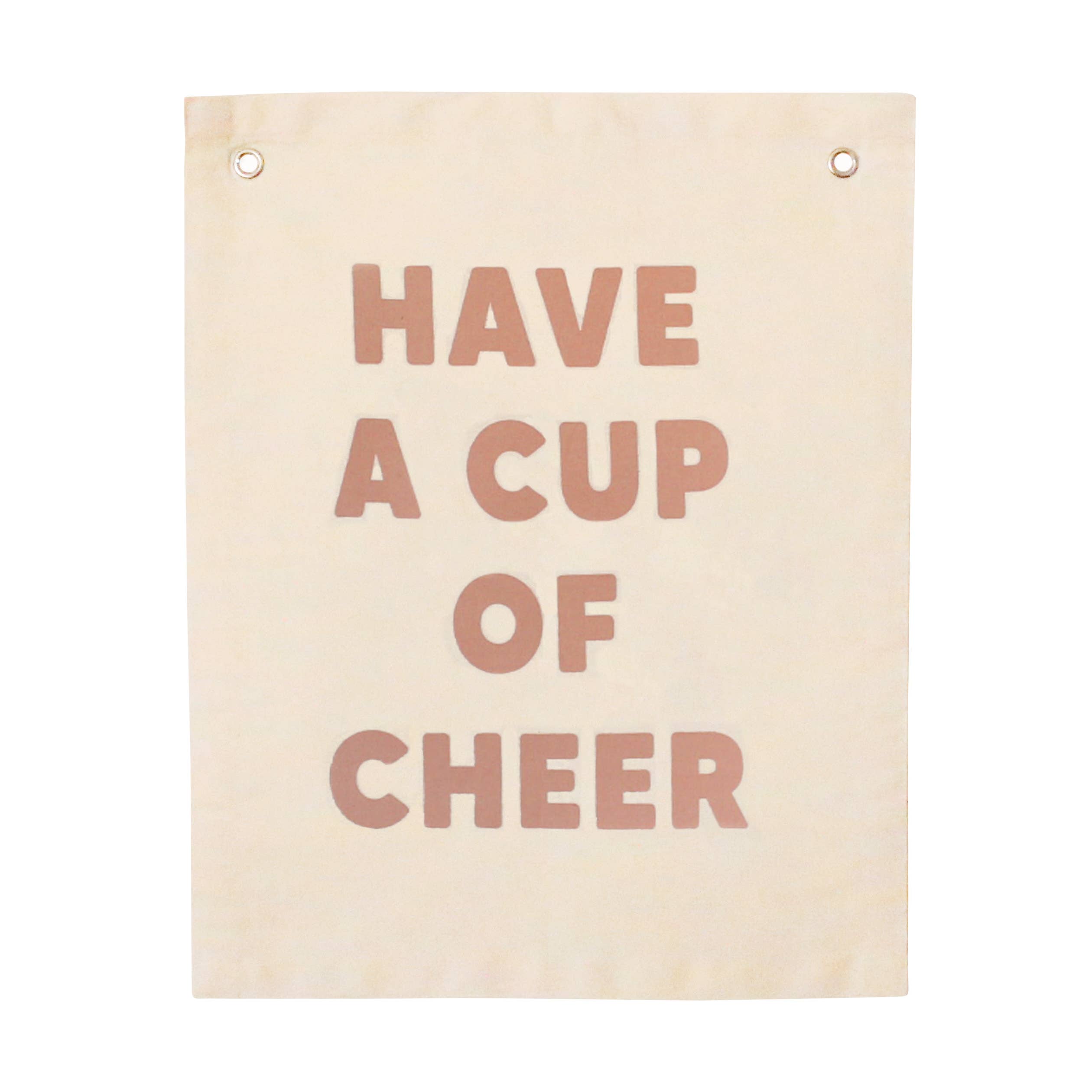 Have A Cup Of Cheer Canvas Banner -
