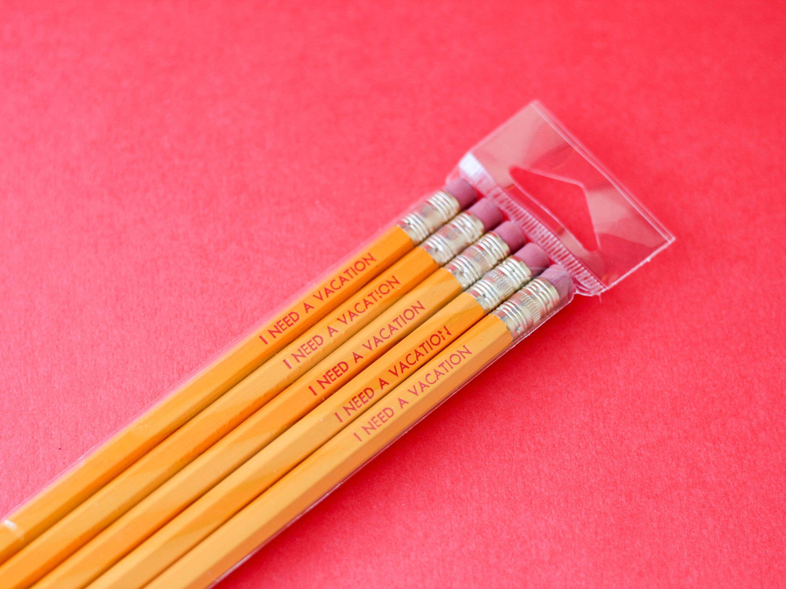 I Need a Vacation Pencil