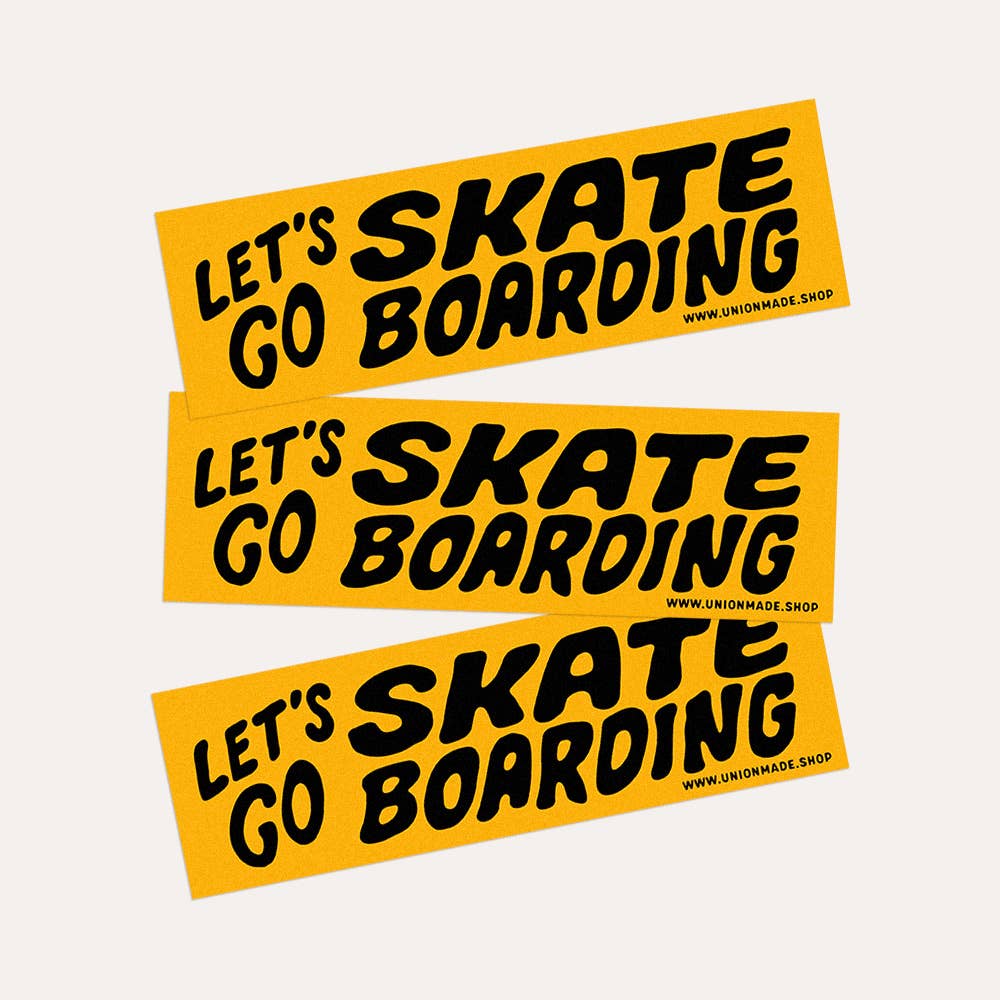 Bumper Sticker - Let's Go Skateboarding