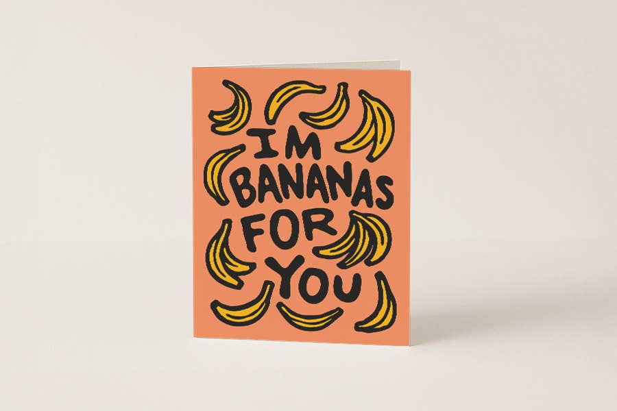I'm Bananas for you - Blank Card