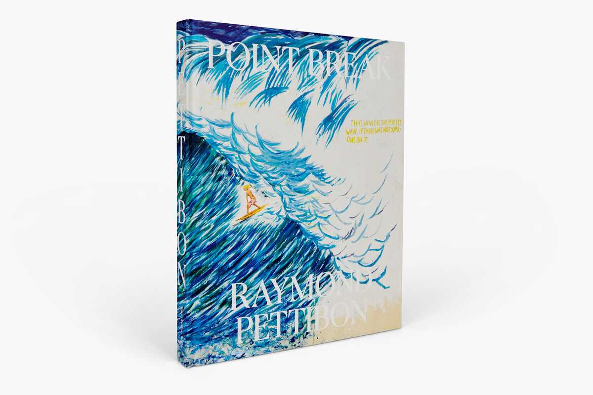 Point Break: Raymond Pettibon, Surfers and Waves by Raymond Pettibon