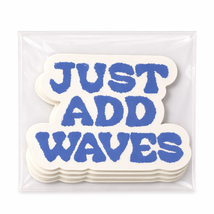 Just Add Waves Sticker