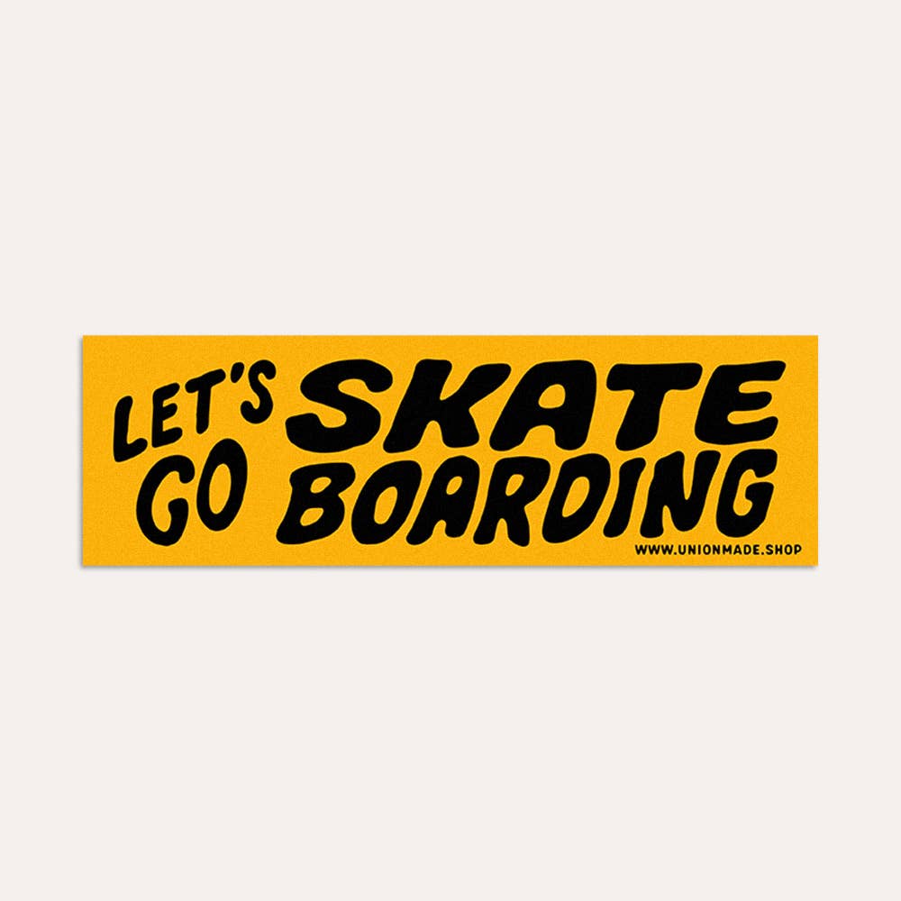 Bumper Sticker - Let's Go Skateboarding