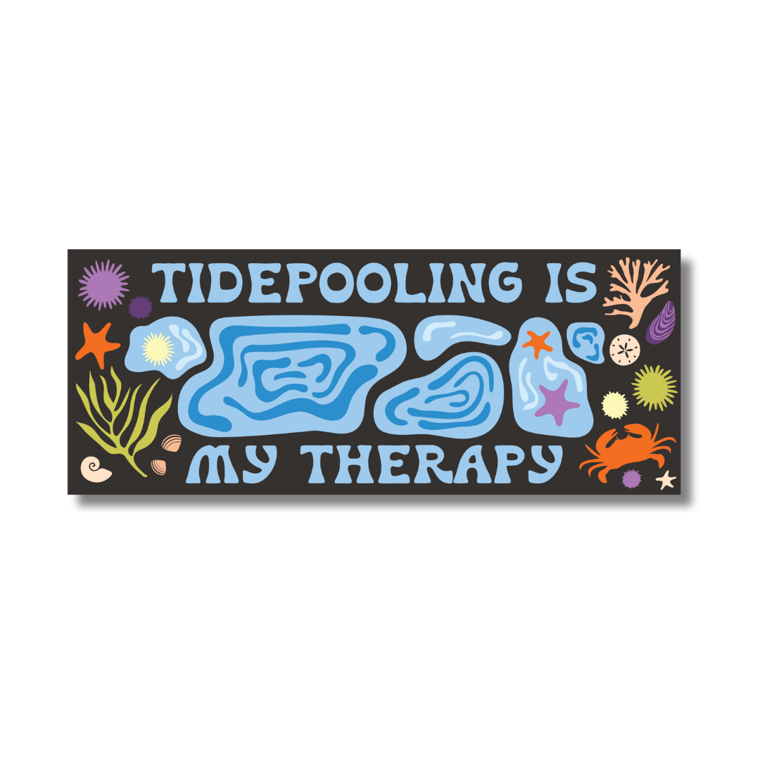 Tidepooling is my Therapy Bumper Sticker